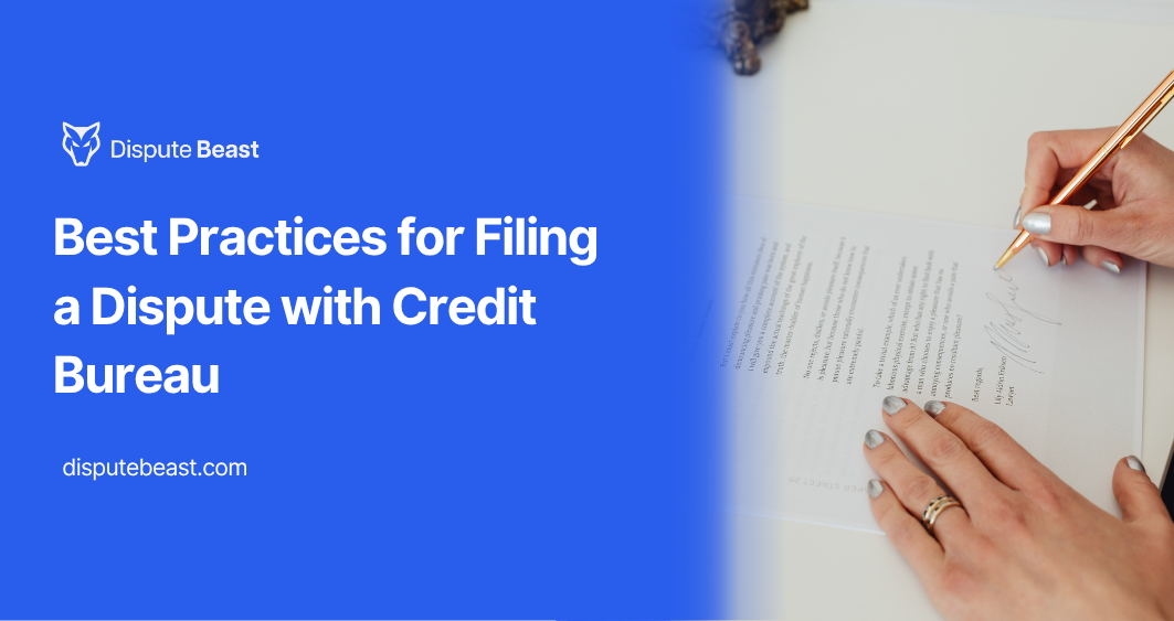 Best Practices for Filing a Dispute with Credit Bureau