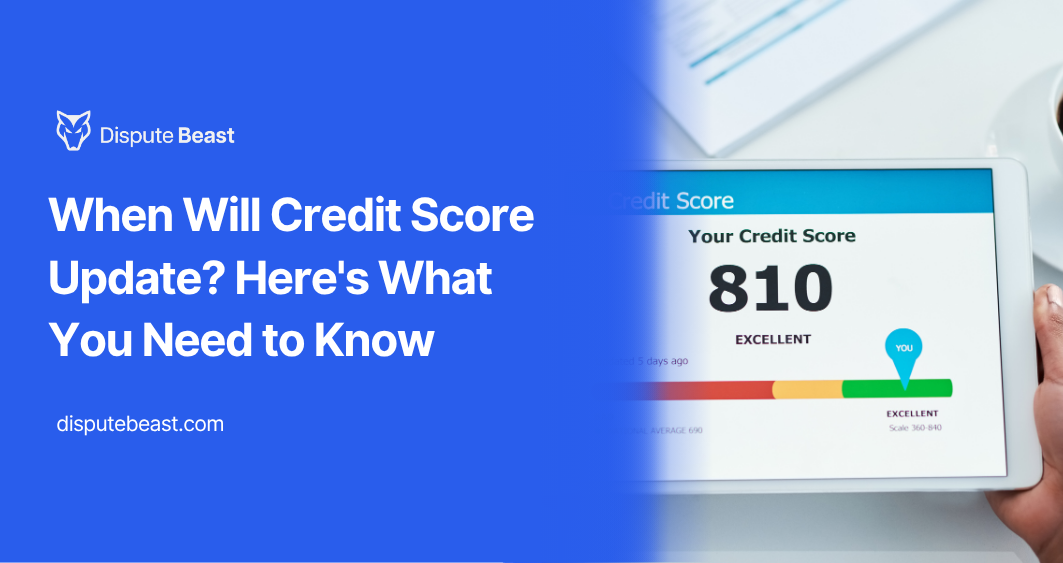 When Will Credit Score Update? Here's What You Need to Know